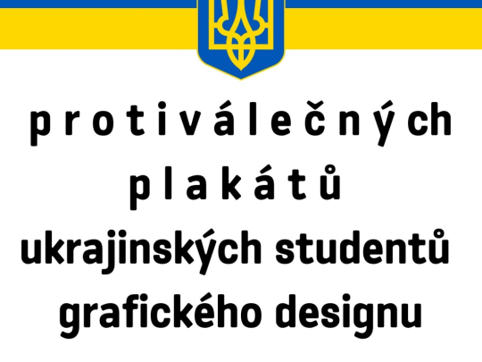 Výstava protiválečných plakátů ukrajinských studentů grafického designu