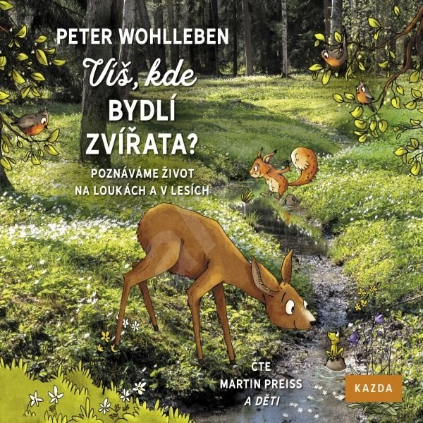  Peter Wohlleben: Víš, kde bydlí zvířata?