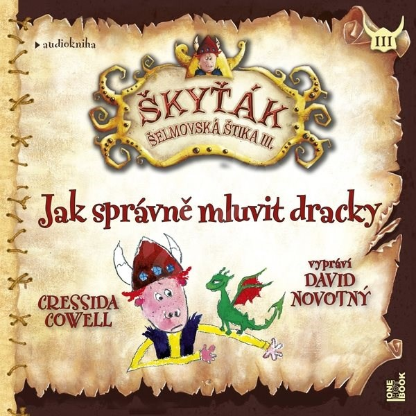 Cressida Cowell: Škyťák Šelmovská Štika. Jak správně mluvit dracky