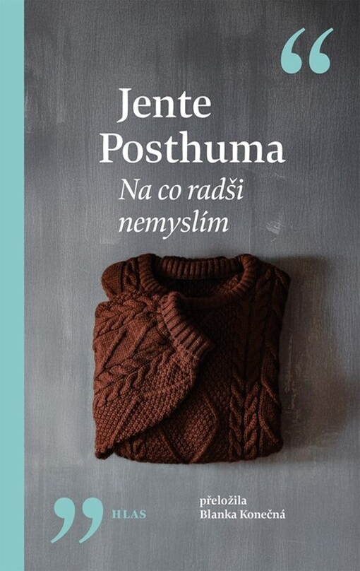 Jente Posthuma: Na co radši nemyslím