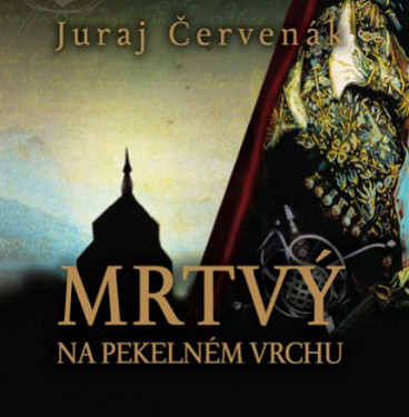 Juraj Červeňák: Mrtvý na pekelném vrchu 