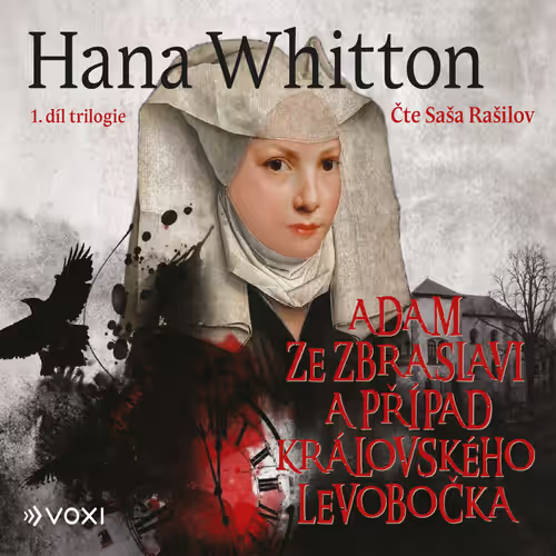 Hana Whitton: Adam ze Zbraslavi a případ královského levobočka
