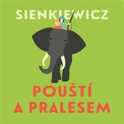 Henryk Sienkiewicz: Pouští a pralesem