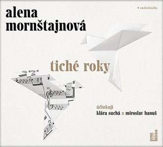 Hana Mornštajnová: Tiché roky