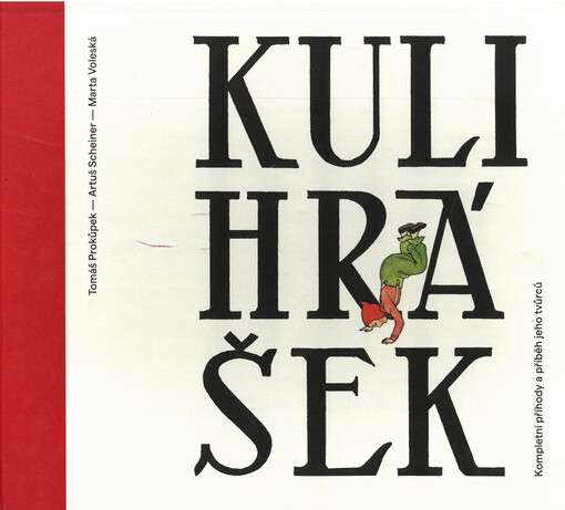 Tomáš Prokůpek, Artuš Scheiner, Marta Voleská: Kulihrášek