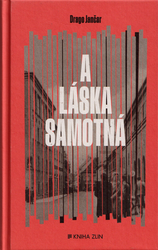 Drago Jančar: A láska samotná
