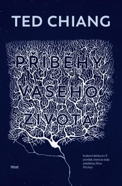 Ted Chiang: Příběhy vašeho života