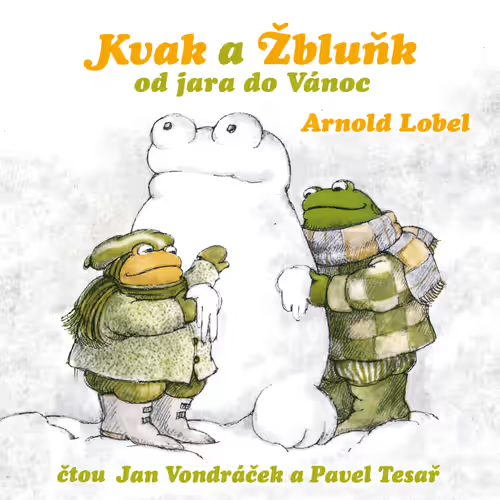 Arnold Lobel: Kvak a Žbluňk od jara do Vánoc