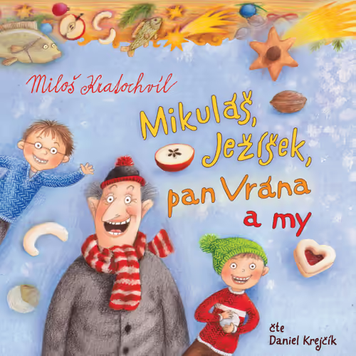 Mikuláš Kratochvíl: Mikuláš, Ježíšek, pan Vrána a my