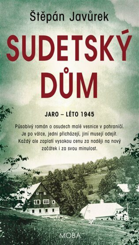 Štěpán Javůrek Sudetský dům. Jaro - léto 1945.