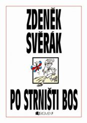 Zdeněk Svěrák: Po strništi bos