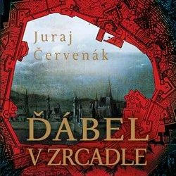 Juraj Červeňák: Ďábel v zrcadle