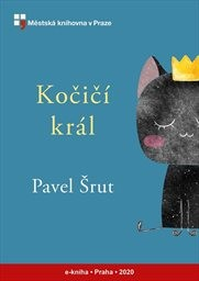 Pavel Šrut: Kočičí král