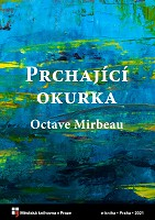 Octave Mirbeau: Prchající okurka