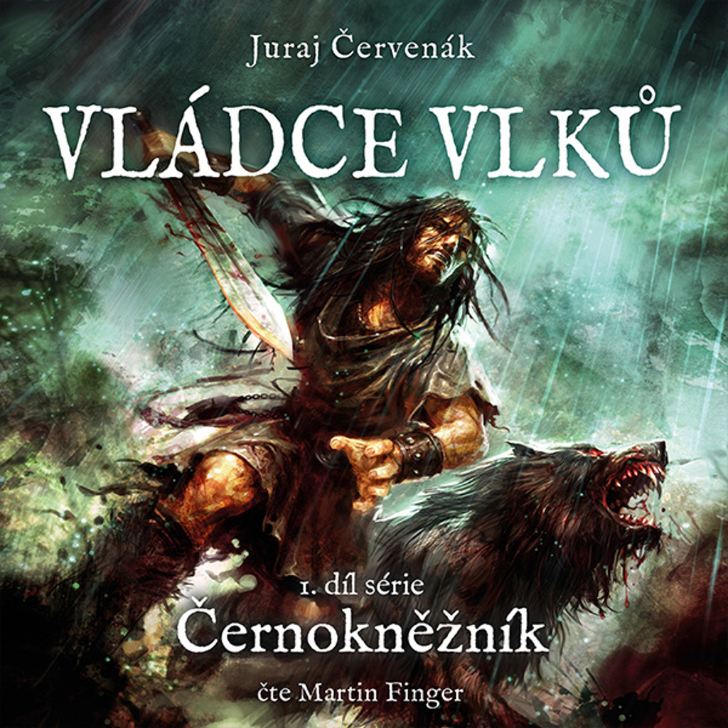 Juraj Červeňák: Černokněžník 1., Vládce vlků