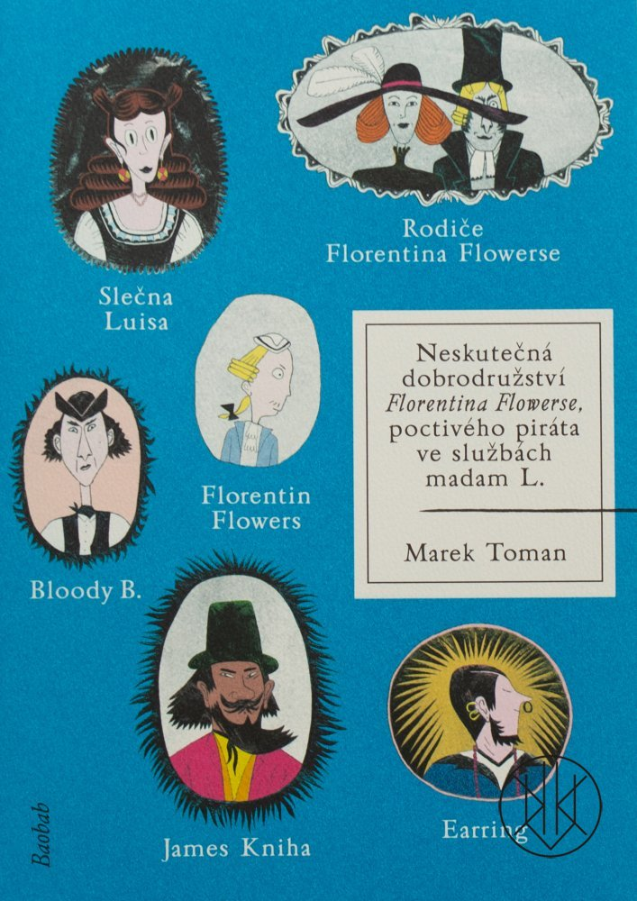 Marek Toman a Magdalena Rutová: Neskutečná dobrodružství Florentina Flowerse, poctivého piráta ve službách madam L.