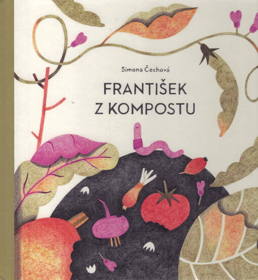 Simona Čechová: František z kompostu