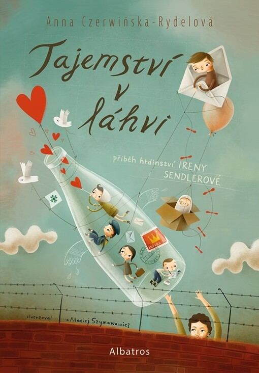 Tajemství v láhvi: příběh hrdinství Ireny Sendlerové.