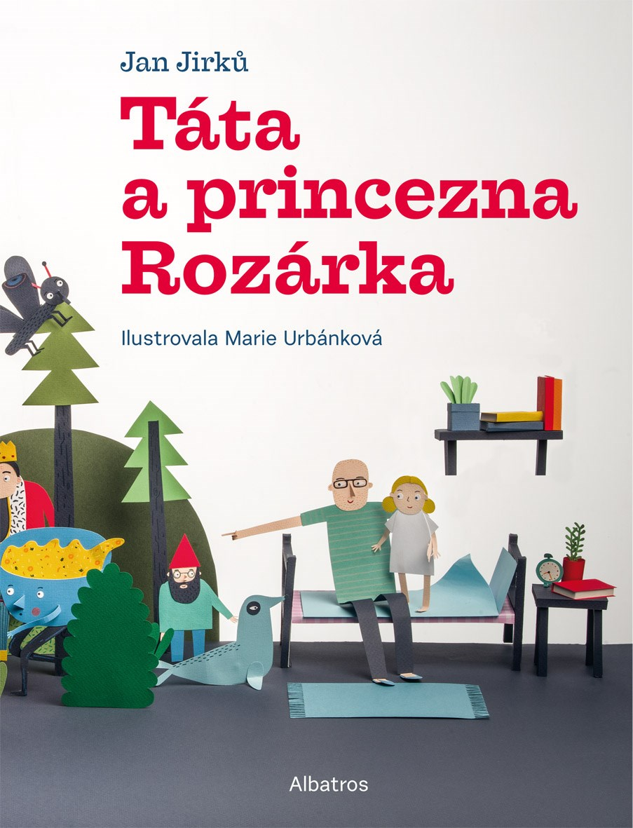 Jan Jirků: Táta a princezna Rozárka