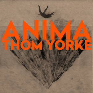 Tom Yorke: Anima