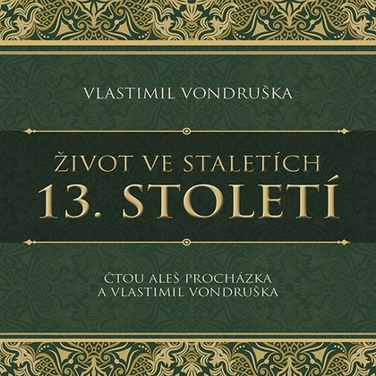 Vlastimil Vondruška: Živor ve staletích. 13. století