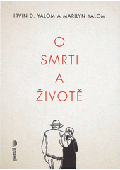 I.D. Yalom, M. Yalom: O smrti a životě