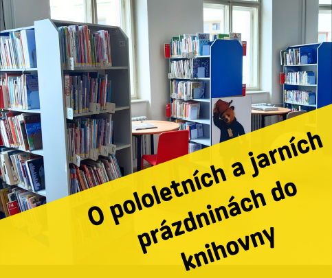 O pololetních a jarních prázdninách rozšíří Knihovna pro děti a mládež svou otevírací dobu