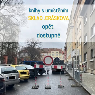 Knihy s umístěním Sklad - Jiráskova budou připraveny k vyzvednutí 1x týdně