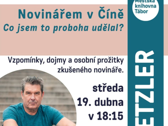 Tomáš Etzler: Novinářem v Číně. Co jsem to proboha udělal?