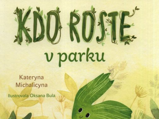 Letní čtení z knihy Kateryny Michalicyny "Kdo roste v parku"