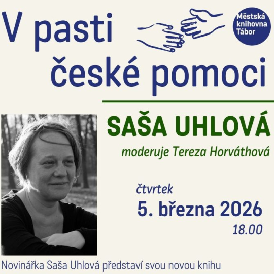 Saša Uhlová: V pasti české pomoci